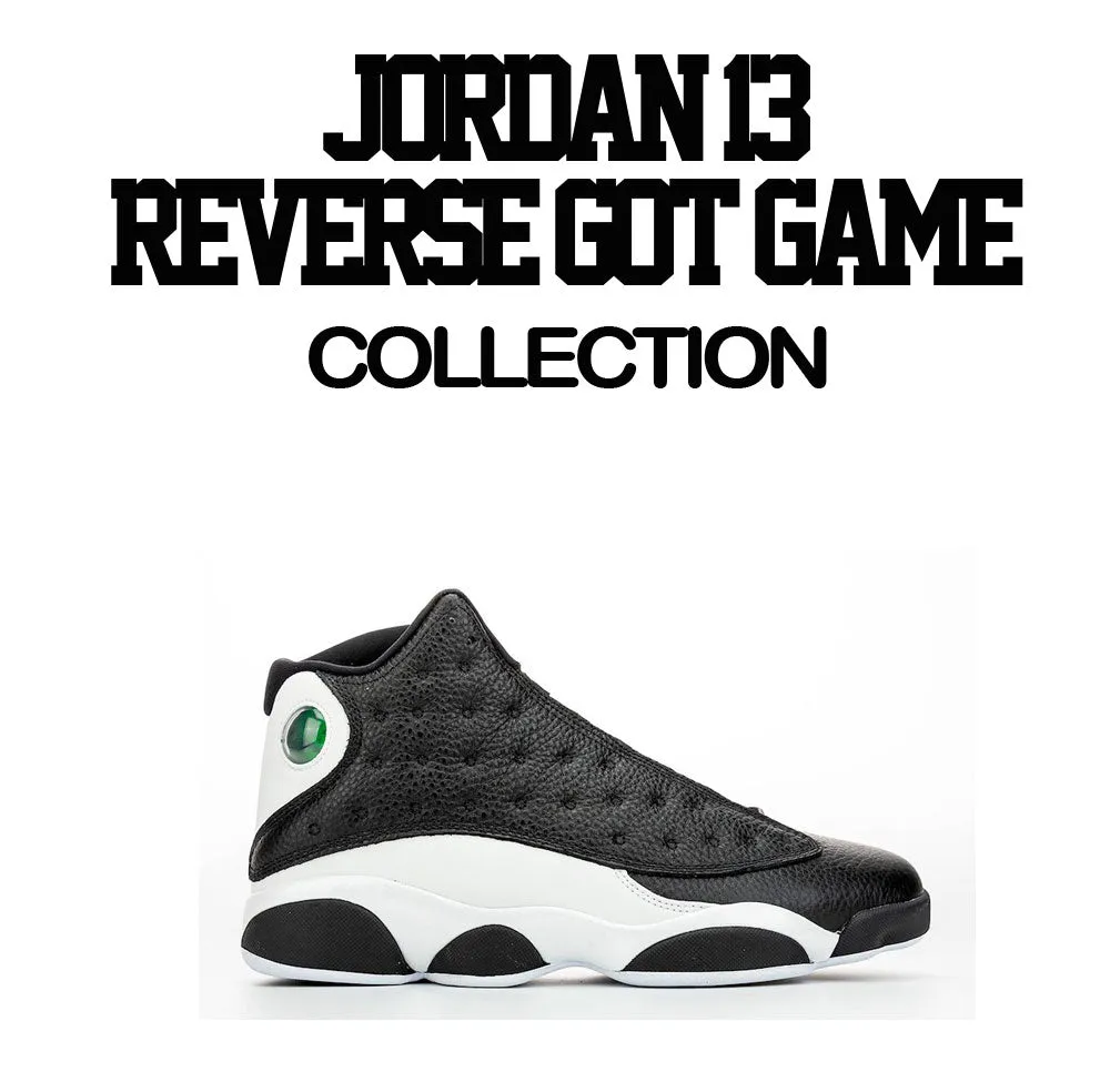 Retro 13 Reverse Got Game Everyday Shirt